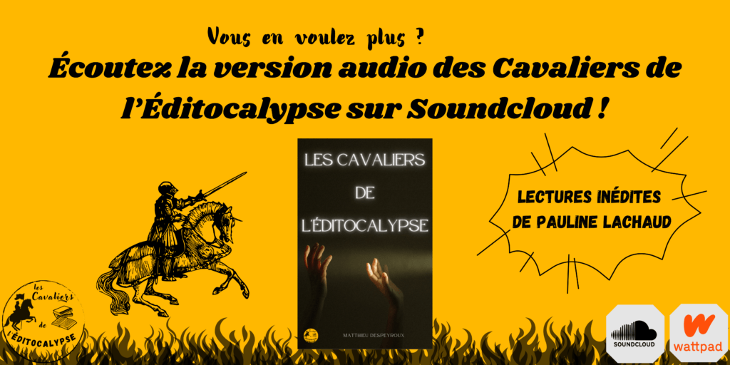 Invitation à écouter la version audio des Cavaliers de l'Éditocalypse, réalisée par Pauline Lachaud