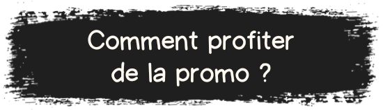 Comment profiter de la promo ?